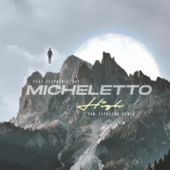 Micheletto Feat. Stephanie Kay - High (Yan Zapolsky Remix)