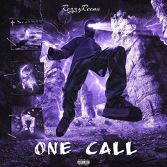 Rezzy Reeno - One Call