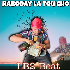 Raboday La Tou Cho Prod. By Lb2 Beat Instrumental 2021