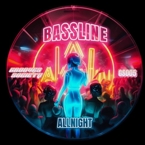 BASSLINE - ALLNIGHT