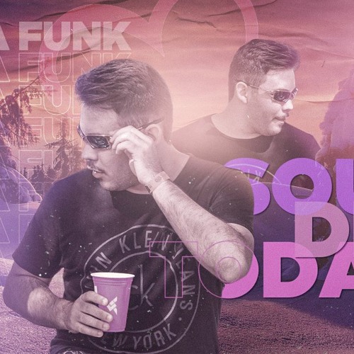 MEGA FUNK SOU DE TODAS