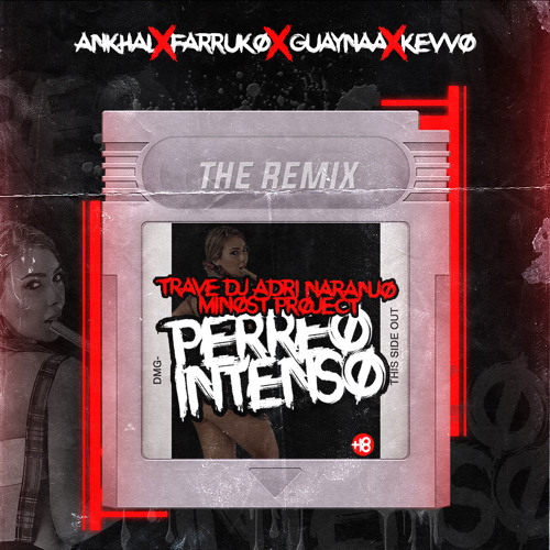 Stream Ankhal, Farruko, Guaynaa & Kevvo - Perreo Intenso (Trave DJ, Adri  Naranjo & Minost Project Remix) by TRAVE DJ 3.0 | Listen online for free on  SoundCloud