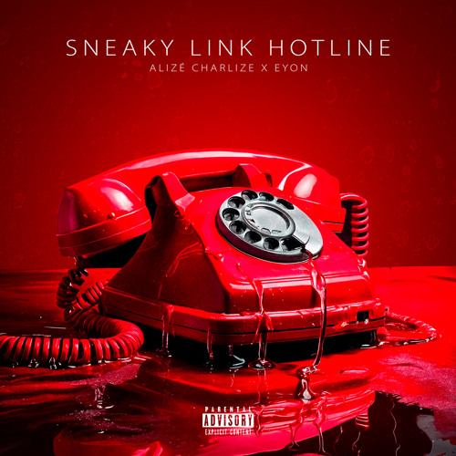 SNEAKY LINK HOTLINE (ft. Eyon)