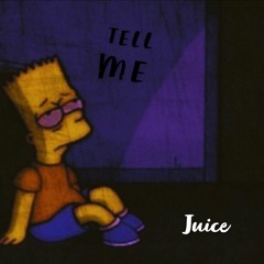Juice - Tell Me