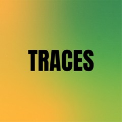 Traces