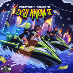 Dey Know It (feat. Project Pat)
