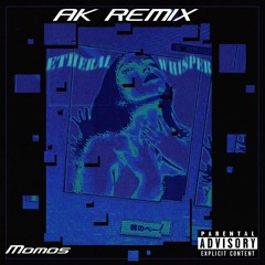 AK-Anxiolitic ft.Criss! (Momos remix)
