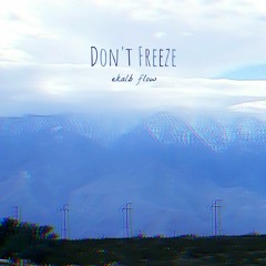 Don't Freeze