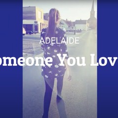 ADELAIDE - Someone You Loved