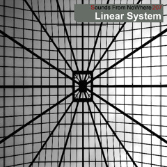 Sounds From NoWhere Podcast #207 - Linear System