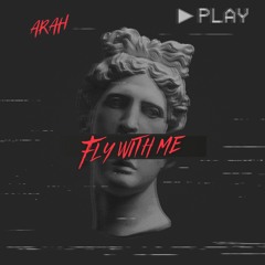 Arah - Fly With Me (Original Mix) [Free Download]