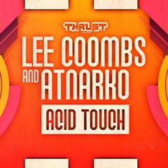 Lee Coombs and Atnarko - Acid Touch