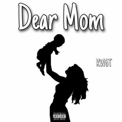 Dear Mom
