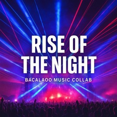 Rise of the Night