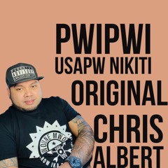 PWIPWI USAPW NIKITI ORIGINAL CHRIS ALBERT