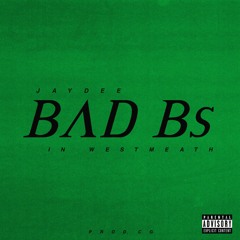 Bad B's In Westmeath (Prod. CG)