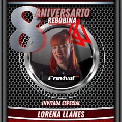 LORENA LLANES 8º ANV REBOBINA⏪️