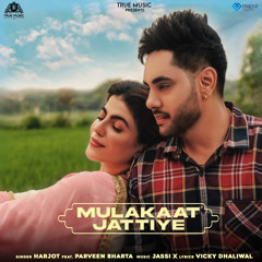 Mulakaat Jattiye (feat. Parveen Bharta)