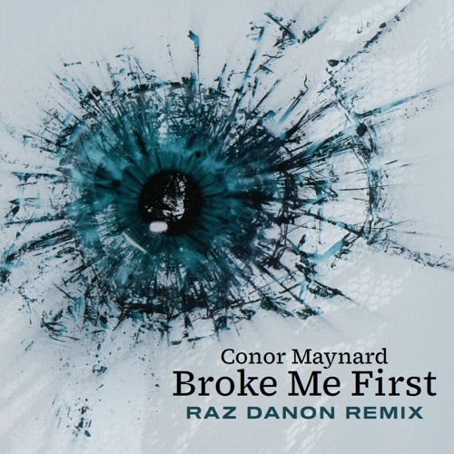 Conor Maynard - Broke Me First - Raz Danon Remix