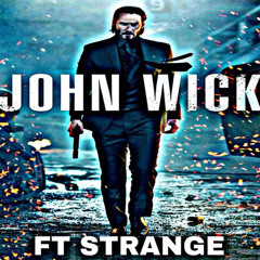 JOHN WICK FT STRANGE