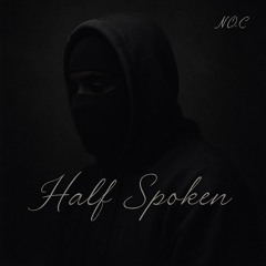 Half Spoken