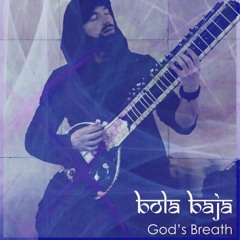 Bola Baja - God's Breath