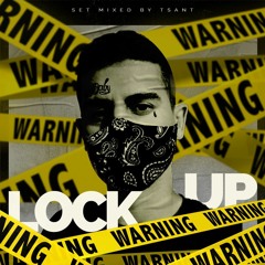 TsanT - Lock Up *Quarantine SET*