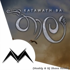 Katawath Ba - Thaala (Machiy & Dj Shanu Remix) [Extended Mix]