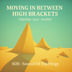 Moving in Between High Brackets  #Hip Hop Jazz Soulful