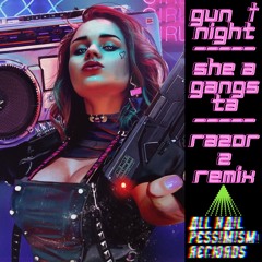 SHE A GANGSTA - razorz Remix