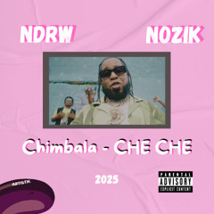 CHIMBALA - CHECHE RMX 2025 -  NOZIK X NDRW