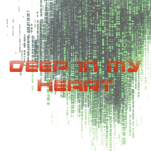 DEEP IN MY HEART (FREE DL)