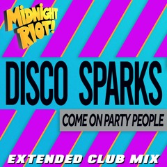 Disco Sparks - Come On Party People (teaser)