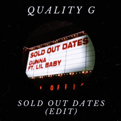 Quality G - Sold Out Dates (edit) FREE DOWNLOAD