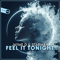 Jayme D & Starman - Feel It Tonight