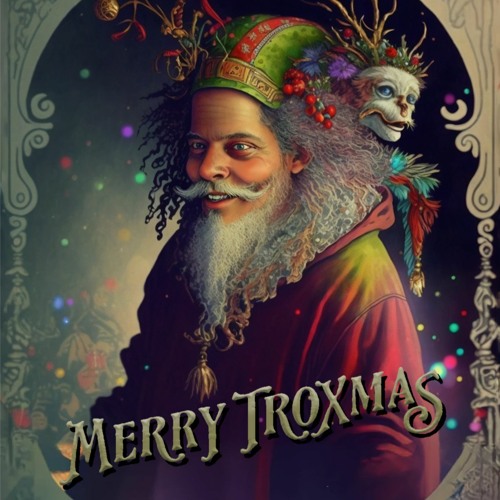 2022 - The Twelves Mixes Of Troxmas