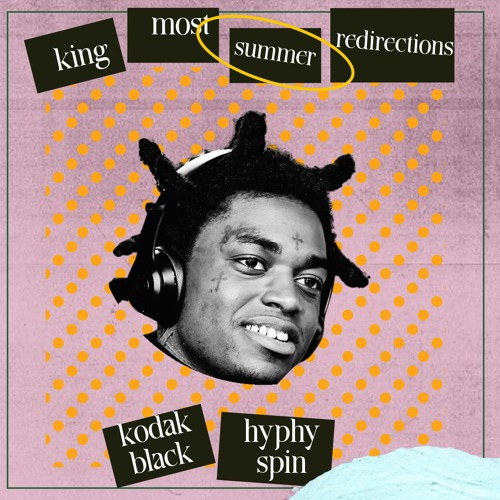 King Most "Hyphy Spin" Feat Kodak Black