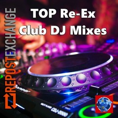 Top Re-Ex Club DJ Mixes Volume 1