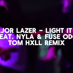 Light It Up (feat. Nyla & Fuse ODG) (Tom Hxll Remix)