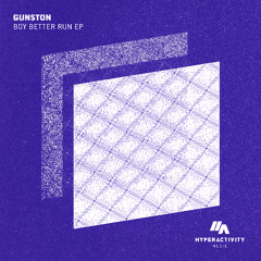 Gunston - Boy Better Run