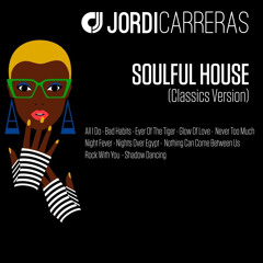 JORDI CARRERAS - Soulful House (Classics versions)
