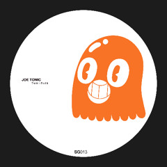 Joe Tonic - Think It Feel It