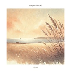Artstate - 風に揺蕩う / sway in the wind