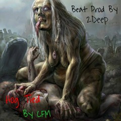 Hog Tied... By CFM... Beat Prod... By 2Deep