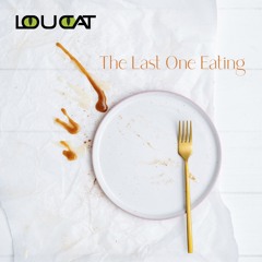 The Last One Eating