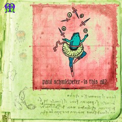 Paul Schmidpeter - Is This All?