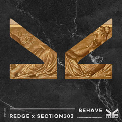 Behave - Out Now on Kashla Records