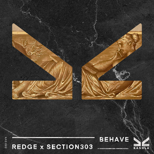 Behave - Out Now on Kashla Records