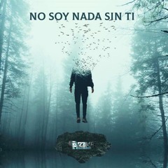 No Soy Nada Sin Ti 2K21  LiMPiA ➫ Guzens El Imaginante