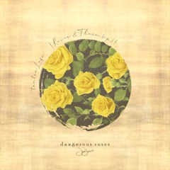 Dangerous Roses EP R&T - Remastered